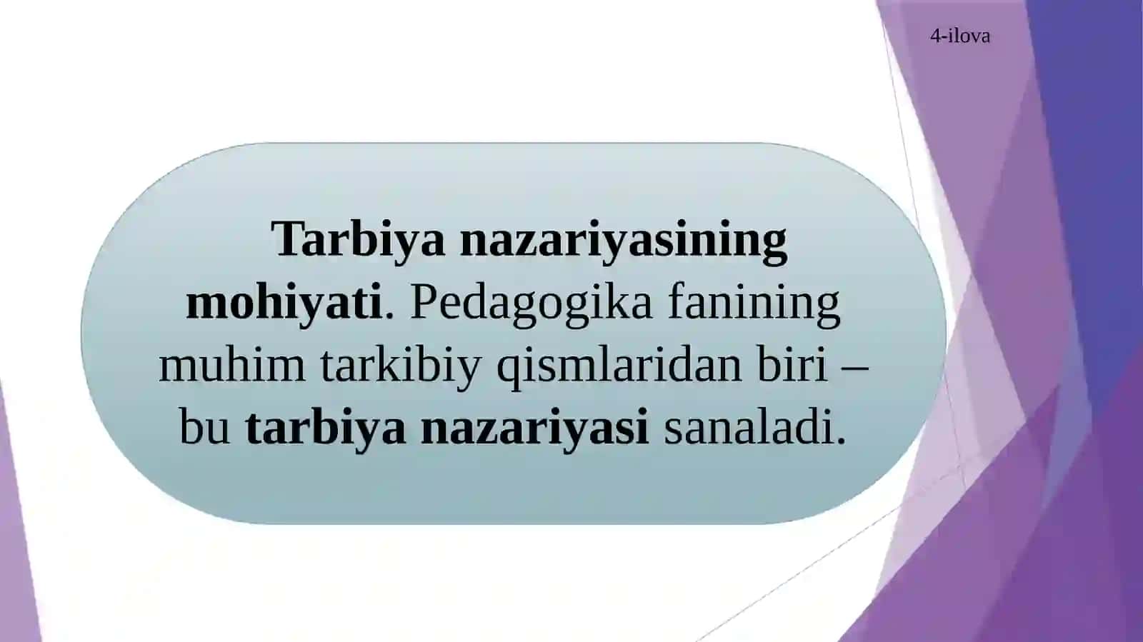 Tarbiya nazariyasi va tarbiya jarayonining mohiyati, mazmuni, maqsadi va vazifalari, xususiyatlari 3