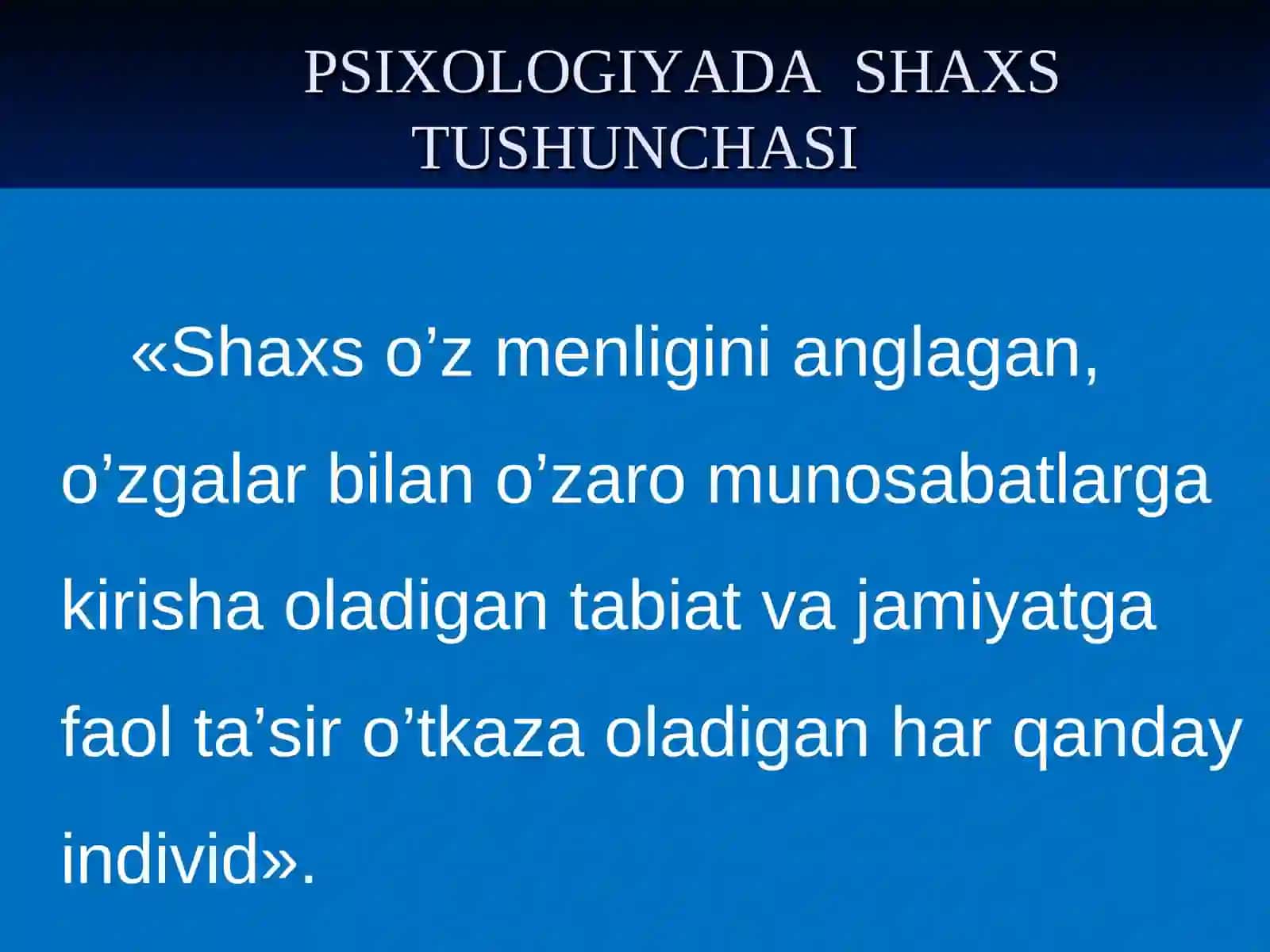 SHAXSNING INDIVIDUAL, SHAXSIY RIVOJLANISHINING O’ZARO TA’SIRI 3