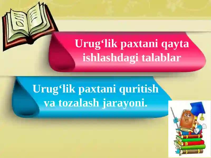 Urug‘lik paxtani qayta ishlash texnologiyasi 3