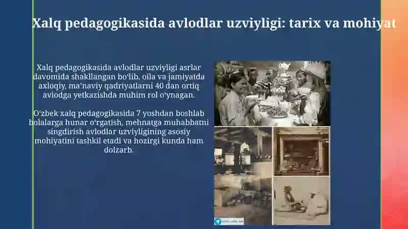 Xalq pedagogikasida avlodlar uzviyligi: tarix, shakllar va usullar 3