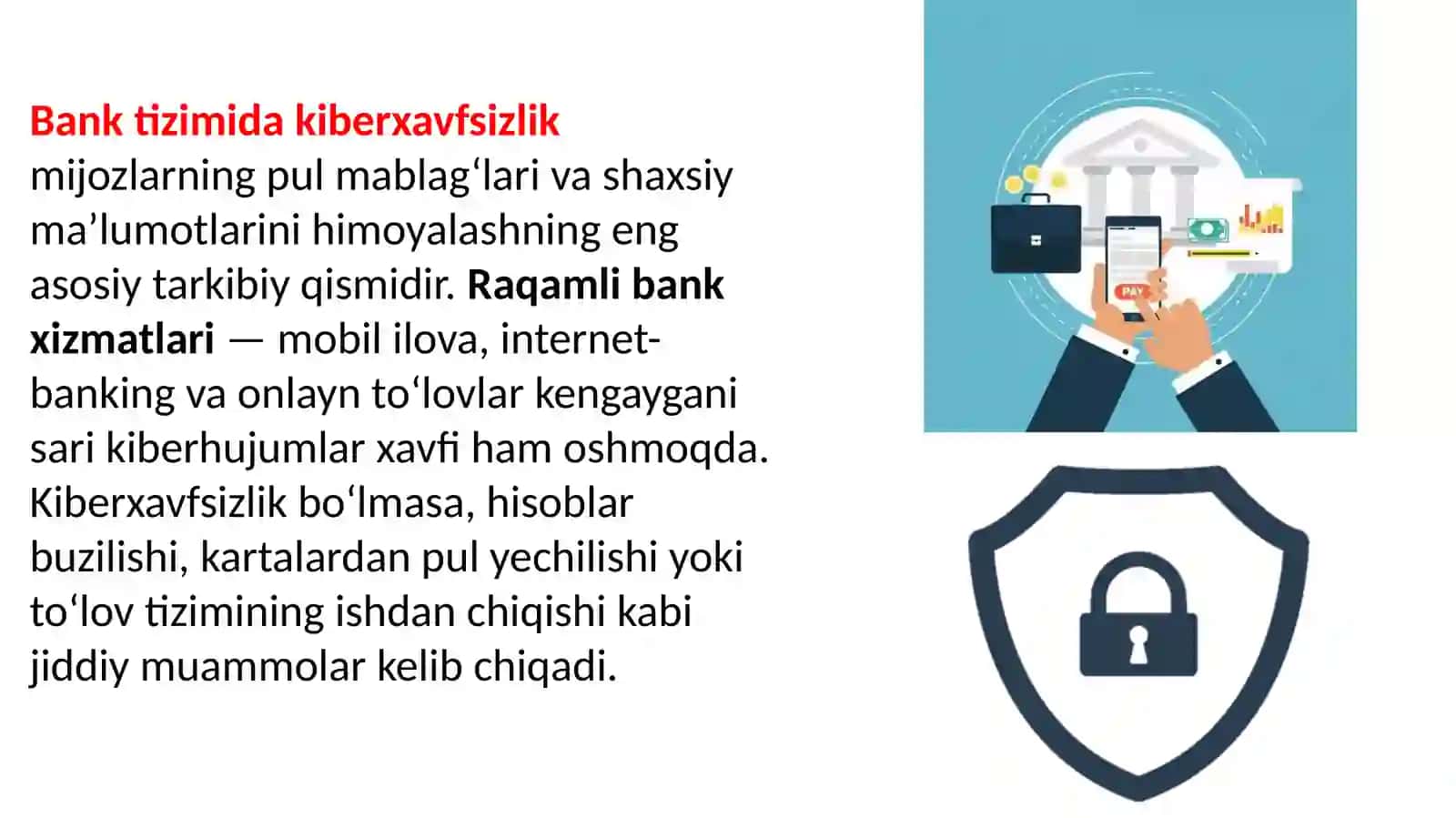 Banklarda kiberxavfsizlik. (O‘zbekistonda uchraydigan 7 ta firibgarlik turini misollar bilan taqdimotda tushuntiring). 3