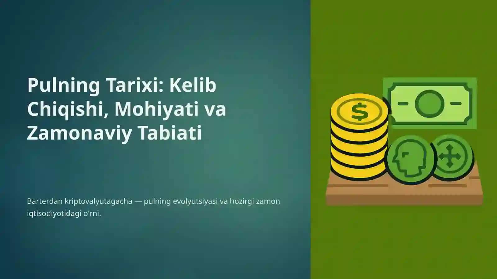 Pulning Tarixi: Kelib Chiqishi, Mohiyati va Zamonaviy Tabiati 3