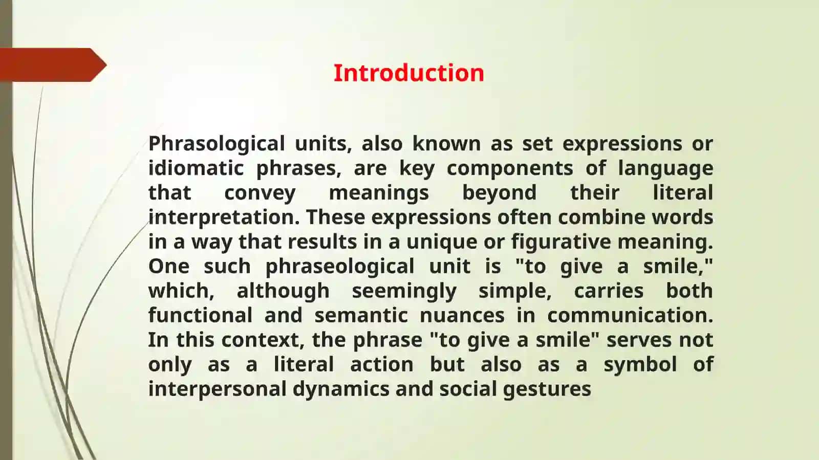 Functionaland semantic characteristics of thephrasdologicalunits of the type " to give a smile " 3