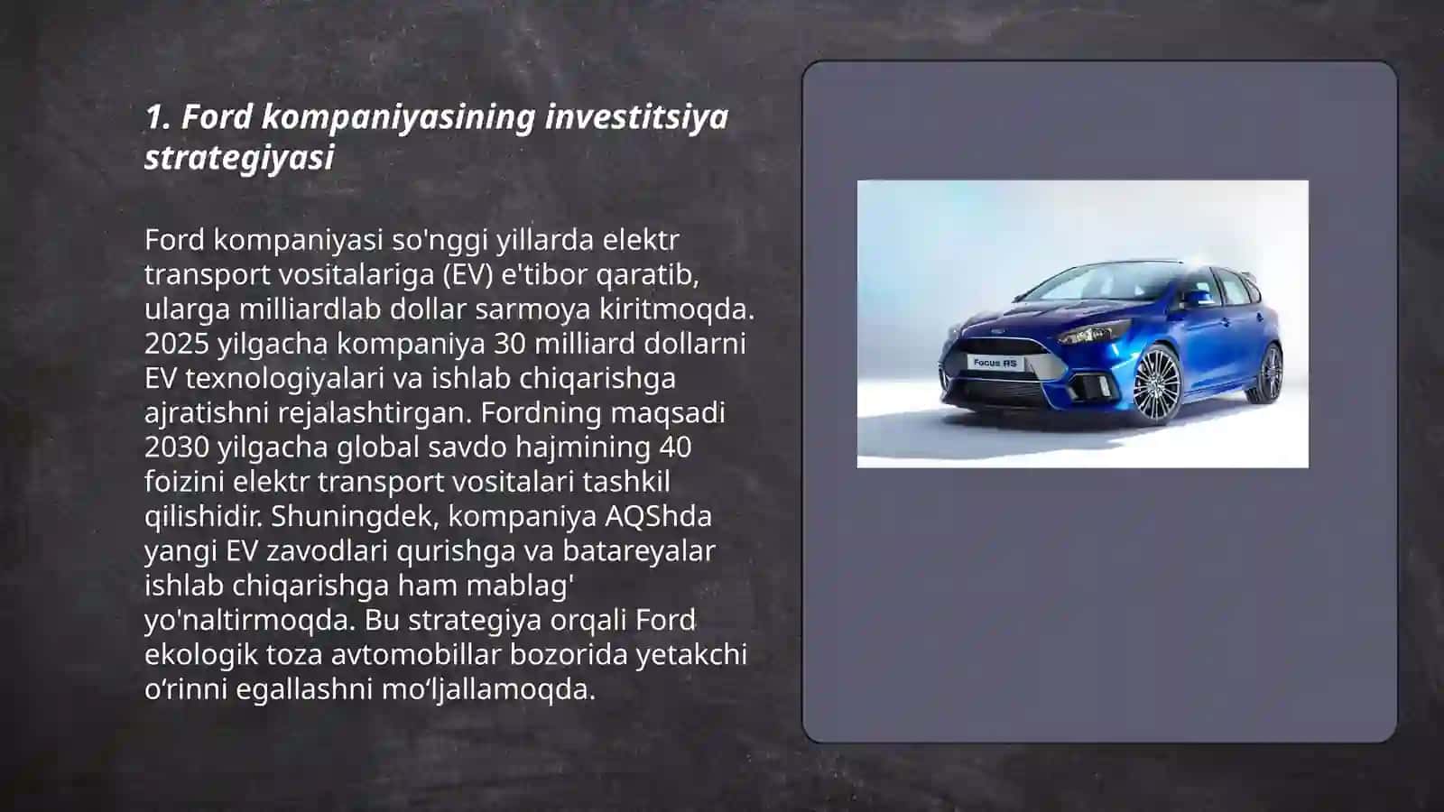 Ford kompaniyasining investitsiya faoliyati,Statistik ma’lumotlar,Investitsiya faoliyatining o’ziga xosligi,Kamchiliklar va istiqbollari va amalga oshirilayotgan loyihalari 3