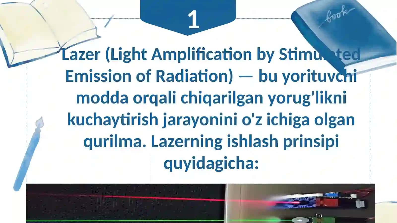 Lazerning ishlash prinsipi va turlari. Lazerning funksional sxemasi. Lazer nurining xususiyatlari 3