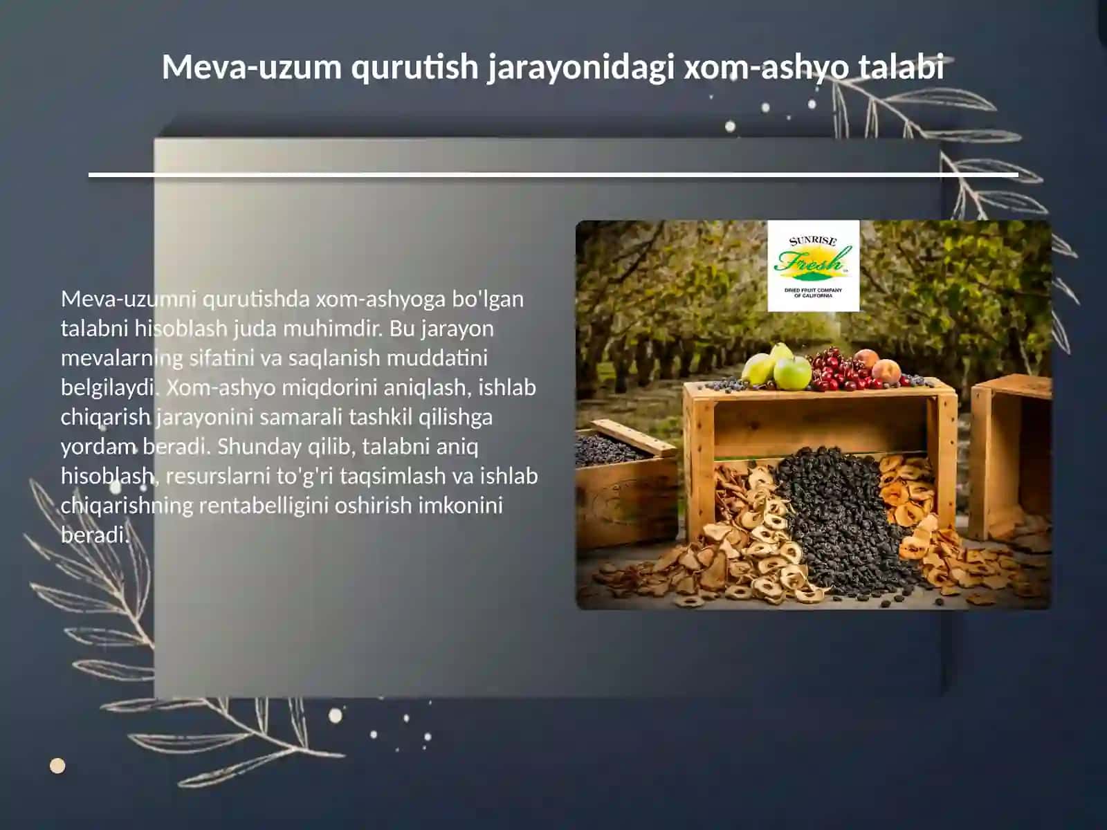 Meva-uzumni qurutishda xom-ashyoga boʻlgan talabni hisoblash 3