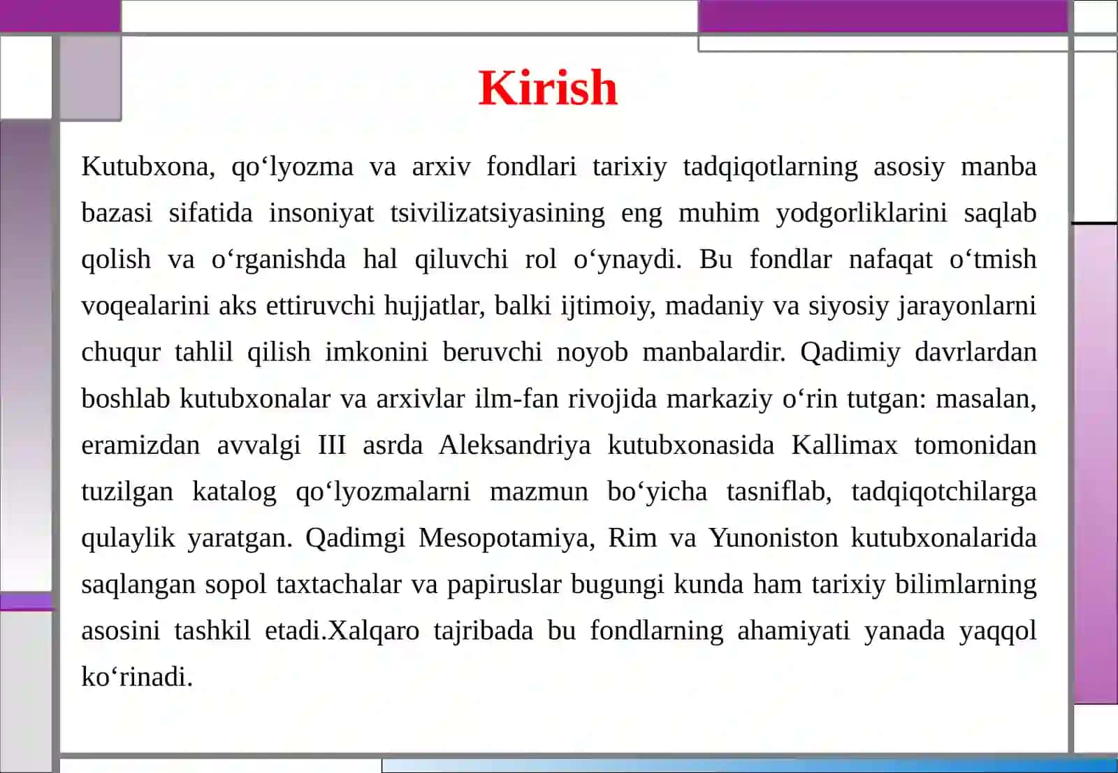 Kutubxona, qo‘lyozma va arxiv fondlari tarixiy tadqiqotlarning asosiy manbalar zasi sifatida 3