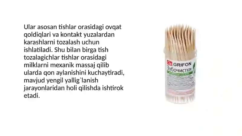 Og'iz bo'shlig'i shaxsiy gigiyenasi yordamchi vositalari (tish kovlagichlar.  flosslar. chaynov rezinalari (saqichlar). irrigatorlar va h.k) 3