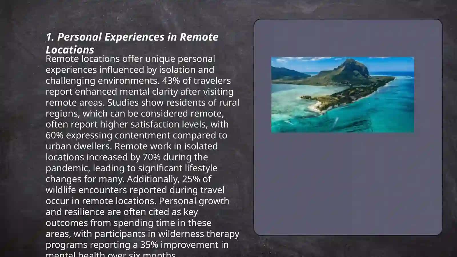 Where is the remotest place you have ever been? 3