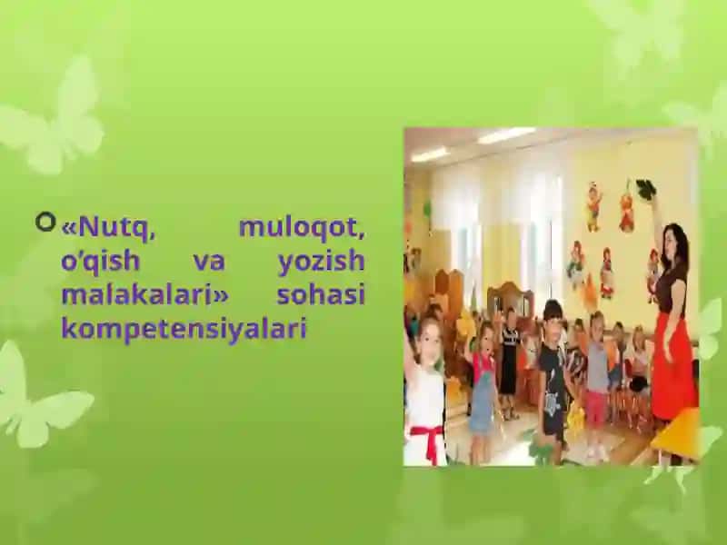 “Nutq, muloqot, o’qish va yozish”, “Bilish jarayonining rivojlanish sohasi ” va “Ijodiy rivojlanish sohasi” sohasi kompetensiyalari 3