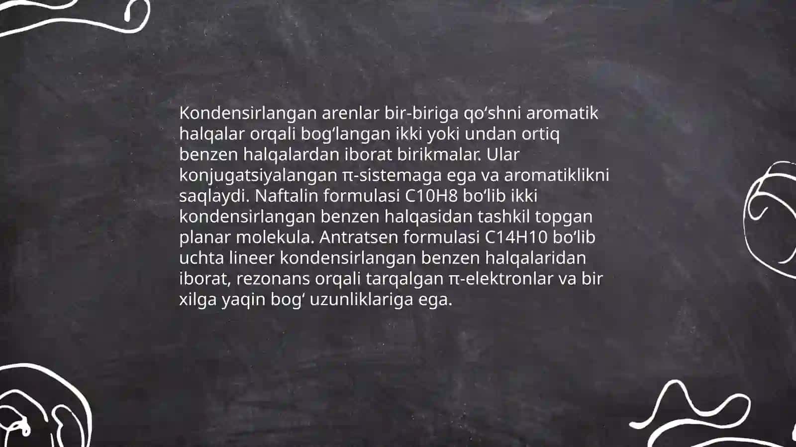 Kondensirlangan arenlar - naftalin, antratsen 3