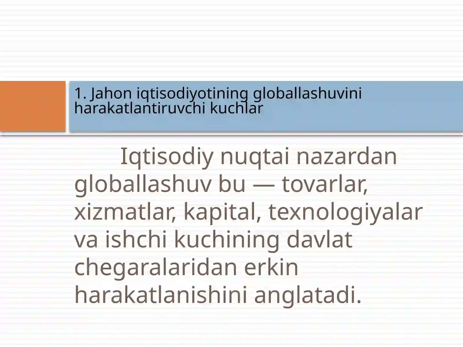 JAHONIQTISODIYOTI GLOBALLASHUVI HARAKATLANTIRUVCHI KUCHLAR 3