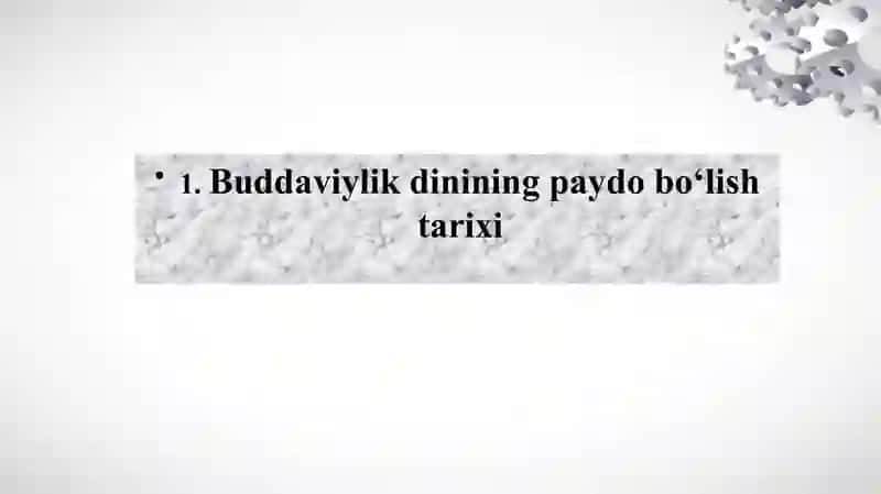 BUDDIZM DINI TARIXI VA ASOSIY G’OYALARI Буддизм дини тарихи ва асосий гоялари Буддавийлик 3