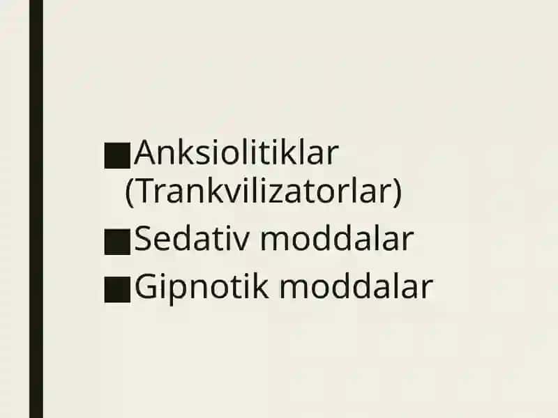 Trankvilizatorlar va sedativ tinchlantiruvchi moddalar 3