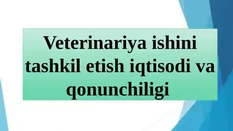 Veterinariya ishini tashkil etish iqtisodi va qonunchiligi 3