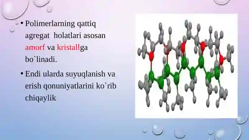 Polimerlarning suyuqlanishi va erishi qonuniyatlari 3