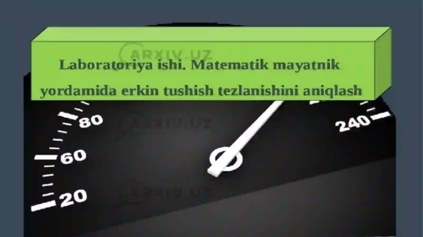 Matematik mayatnik yordamida erkintushis tezlanishini aniqlash 3