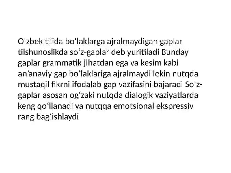 Oʻzbek tilida boʻlaklarga ajralmaydigan(soʻz-gap)gaplar 3