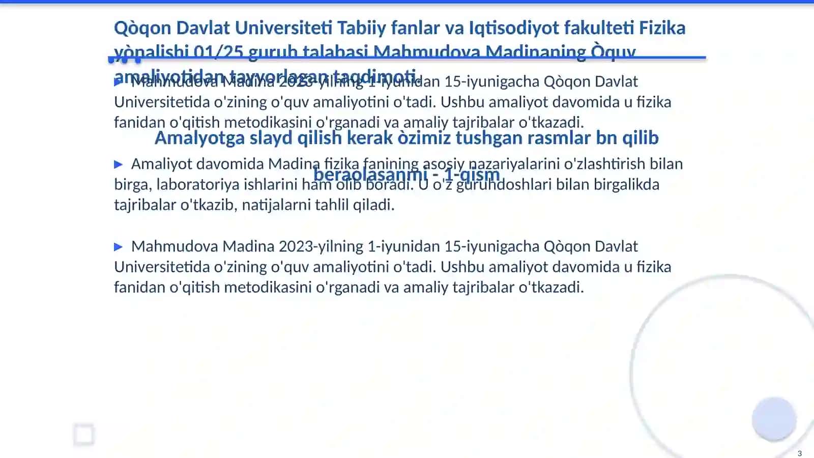 Qòqon Davlat Universiteti Tabiiy fanlar va Iqtisodiyot fakulteti Fizika yònalishi 01/25 guruh talabasi Mahmudova Madinaning Òquv amaliyotidan tayyorlagan taqdimoti 3