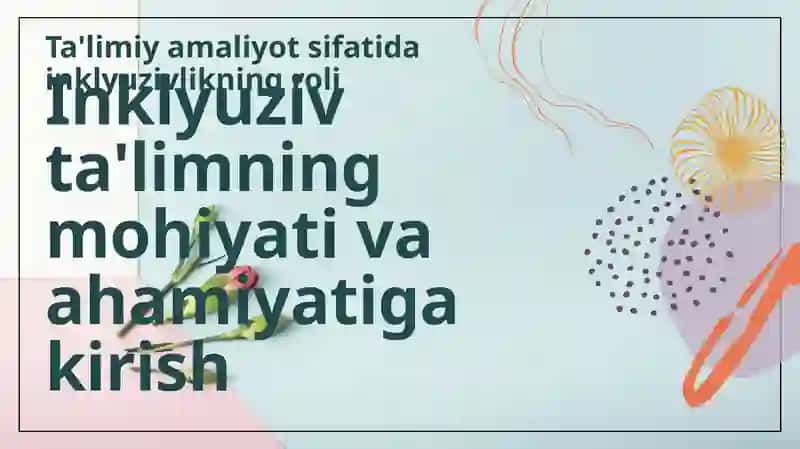 Alohida yordamga muhtoj bolalarning inklyuziv ta'limi yangi ta'limiy amaliyot sifatida 3