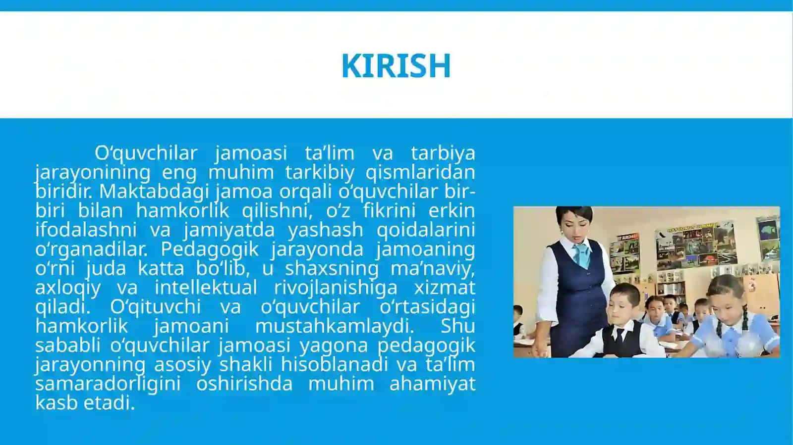 O‘quvchilar jamosi - yagona pedogogik jarayonning asosiy shakli. 3