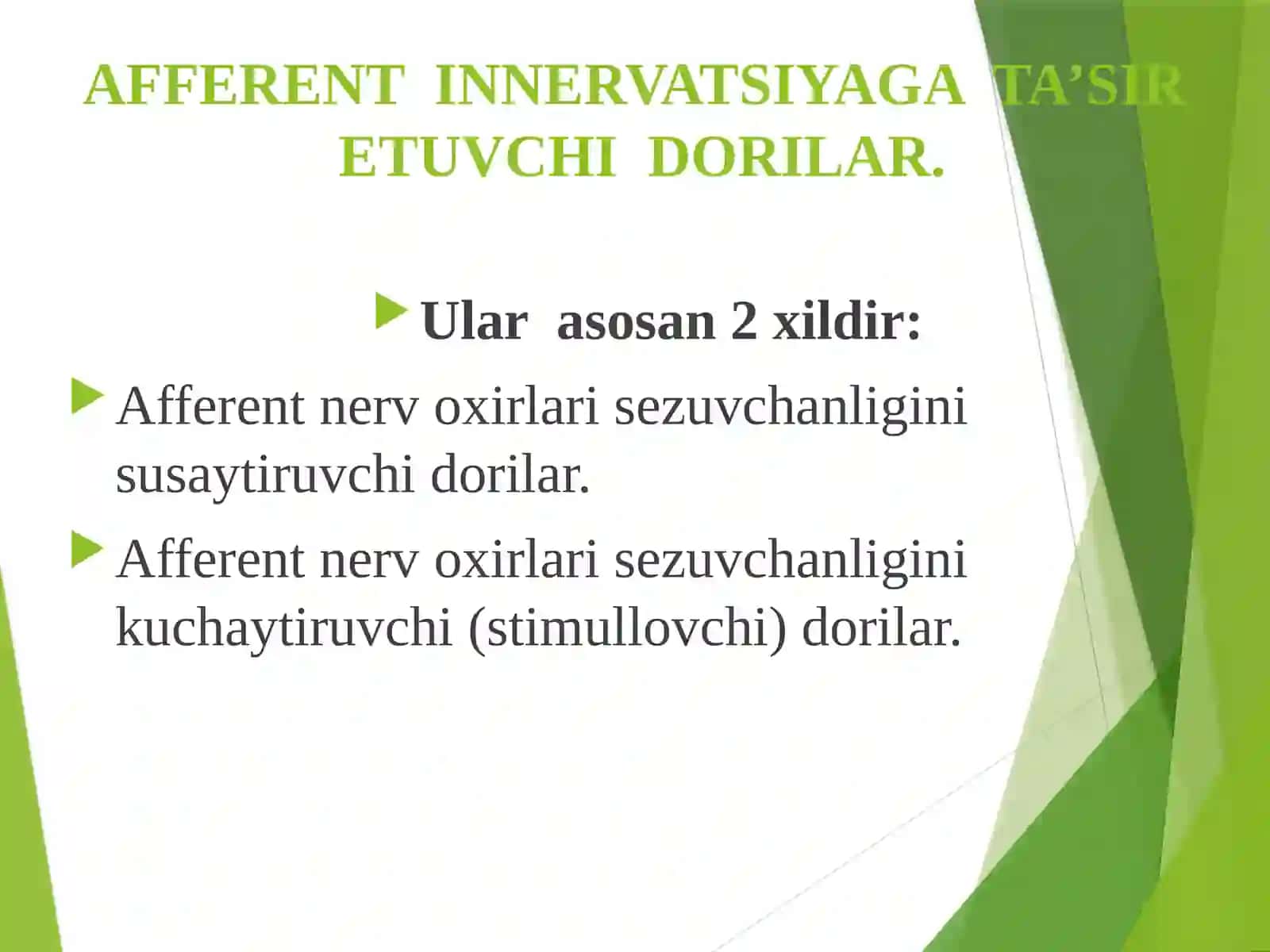 Afferent nerv tizimiga ta'sir etuvchi dorilar 3