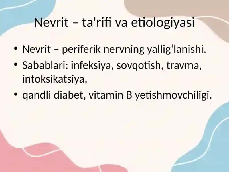 Periferik nerv sistemasi kasalliklari etiologiyasi klinikasi davolash va parvarish qilish usullari profilaktikasi. rejada nevritlar, polinevritlar haqda 3