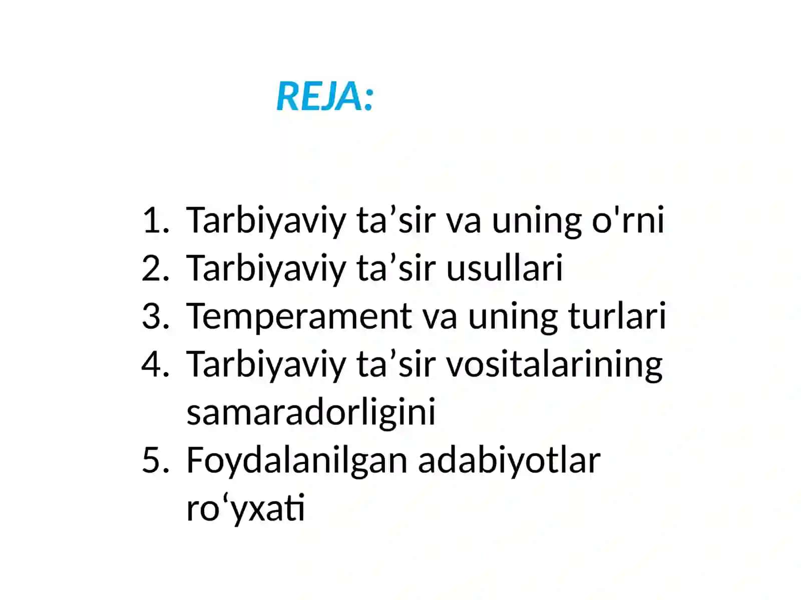 Tarbiyaviy ta’sir etish usullari va vositalari. Temperament xususiyatlarining mutaxassis shakllanishidagi o’rni 3