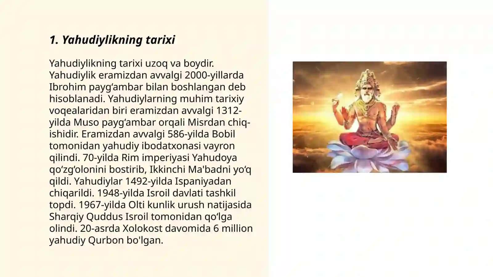 Milliy dinlar: Yahudiylik, Hindiston milliy dinlari(Hinduiylik, braxmanlik, jayniylik,sinkxiylik), Konfustsiylik, Daosizm, Sintoiylik, Zardushtiylik 3