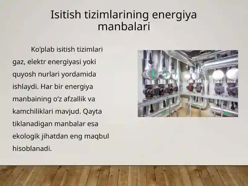 IsitishtizimlaridaenergiyatejasIsitish tizimlarida energiya tejash usullarihusullari 3