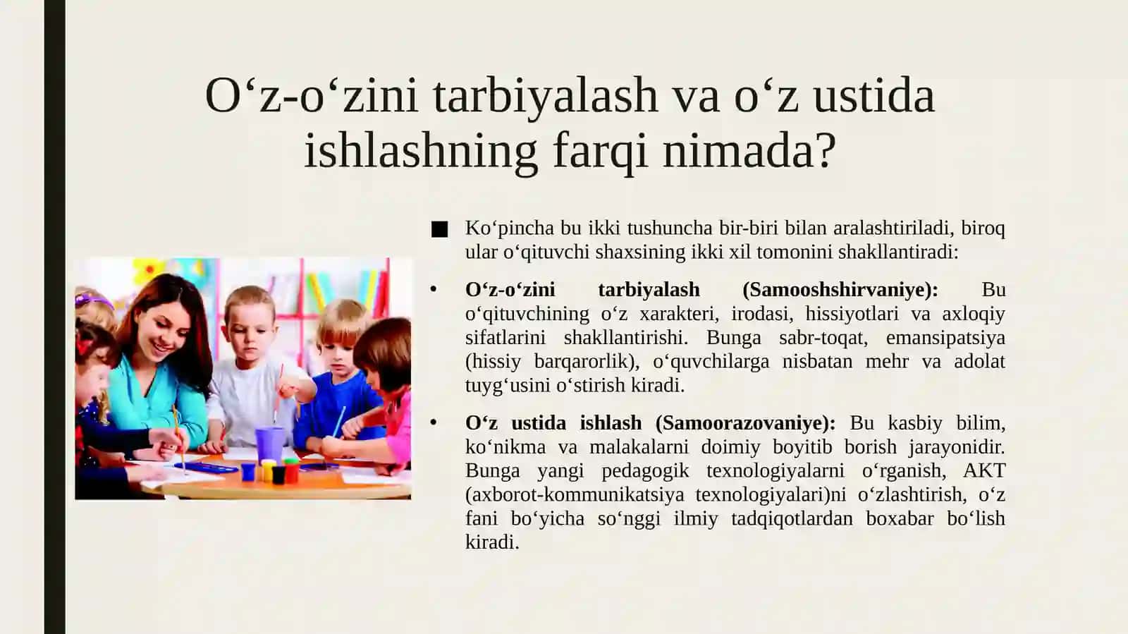 O‘z-o‘zini tarbiyalash va o‘z ustida ishlash pedagogik mahoratning asosiy sharti sifatida. 3