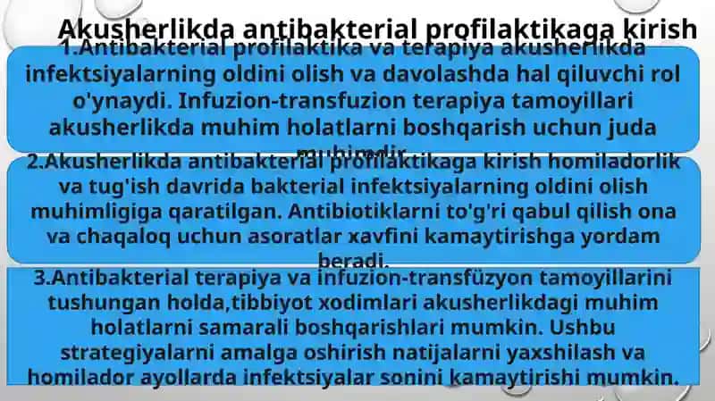 Akusherlikda antibakterial profilaktika va antibakterial terapiya . Akusherlikdagi kritik holatlarda  infuzion - transfuzion terapiya  tamoyillari. 3