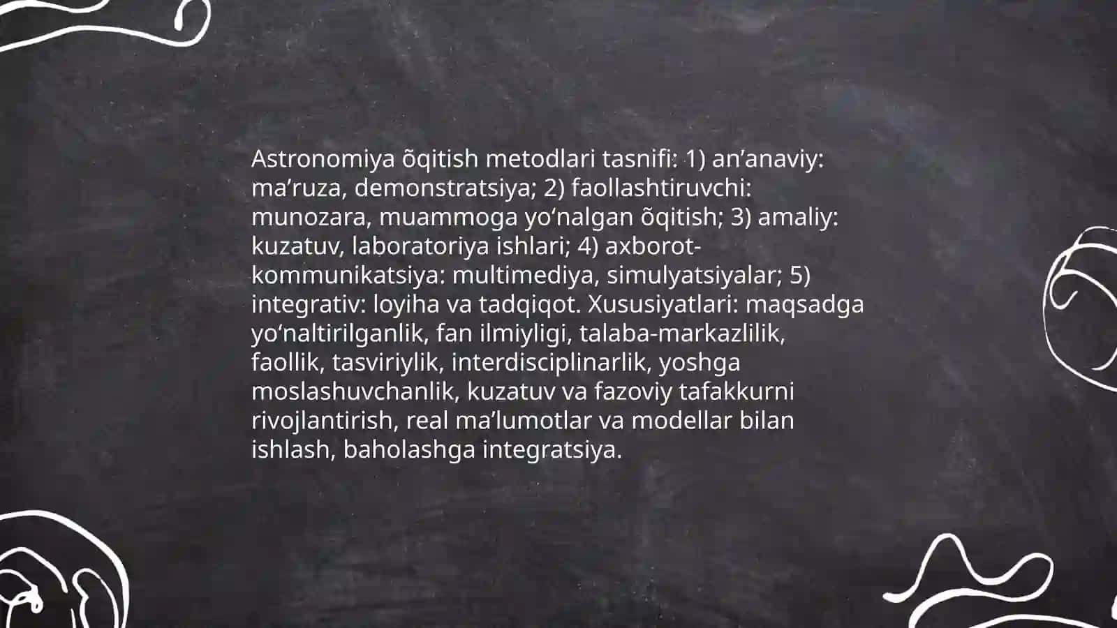 Astronomiya õqitish metodlari va ularni sinflarga ajratish. Astronomiya õqitish prinsiplari,astronomiya õqitish texnologiyalari 3