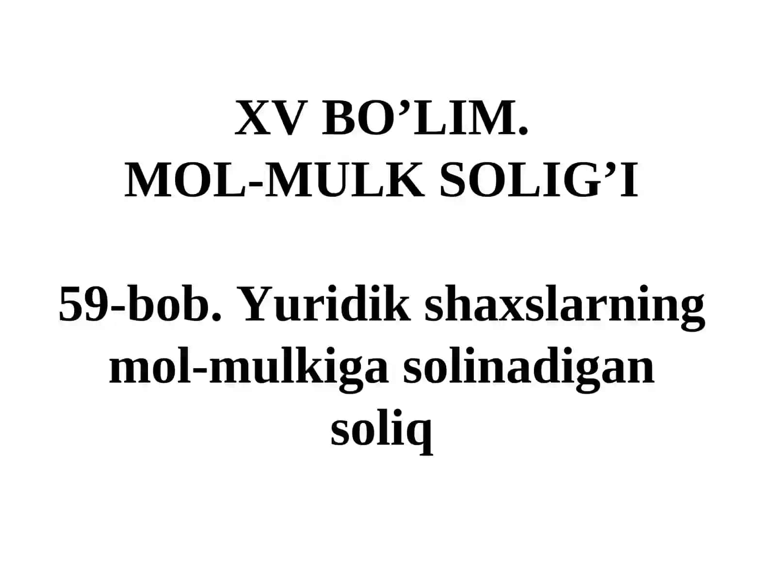 Yuridik shaxslarning mol-mulkiga solinadigan soliq 3