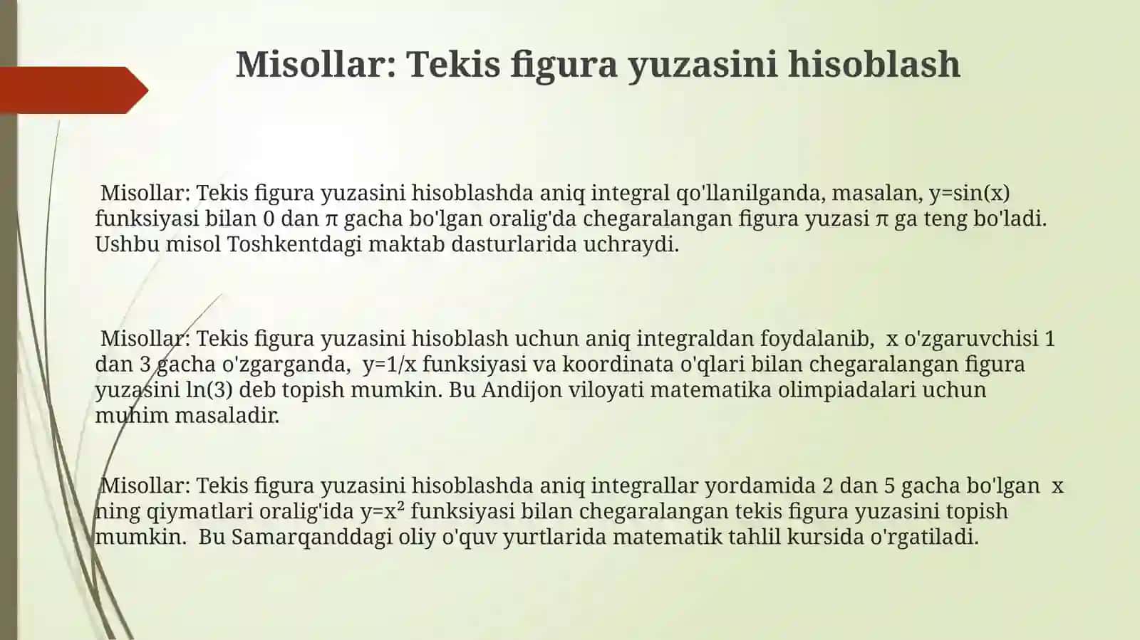 Aniq integrallar yordamida yoy uzunligi,tekis shaklning yzini hisoblash 3