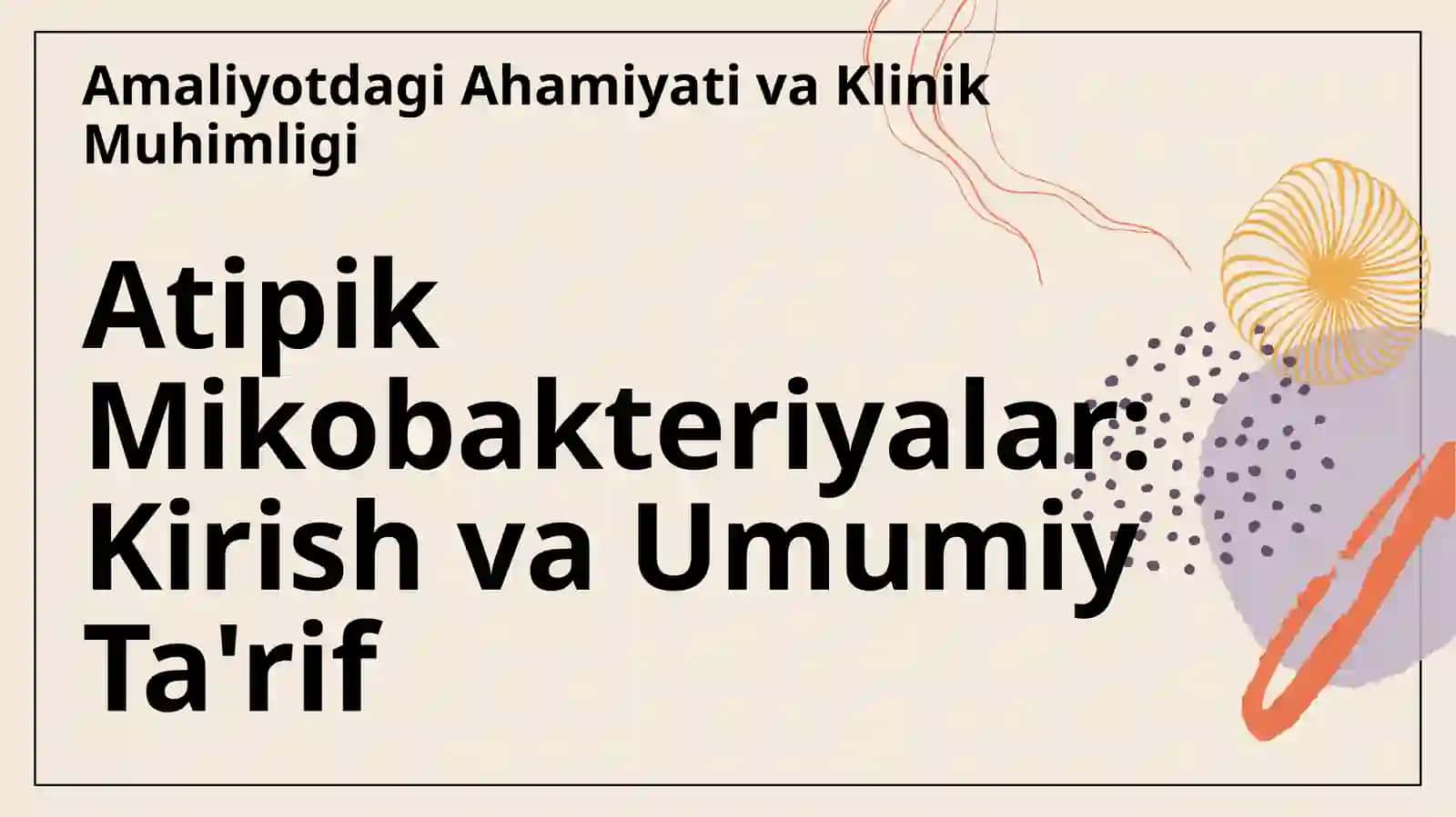 Atipik mikobakteriyalar va ularni amaliyotdagi ahamiyati 3