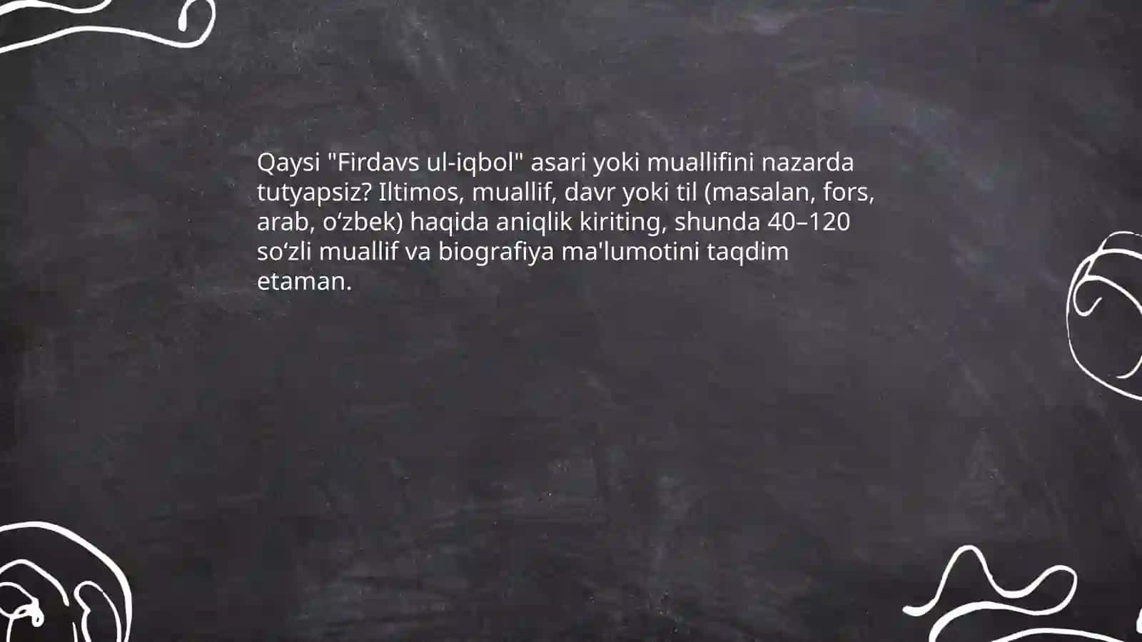 "Firdavs ul-iqbol"asari haqida 3