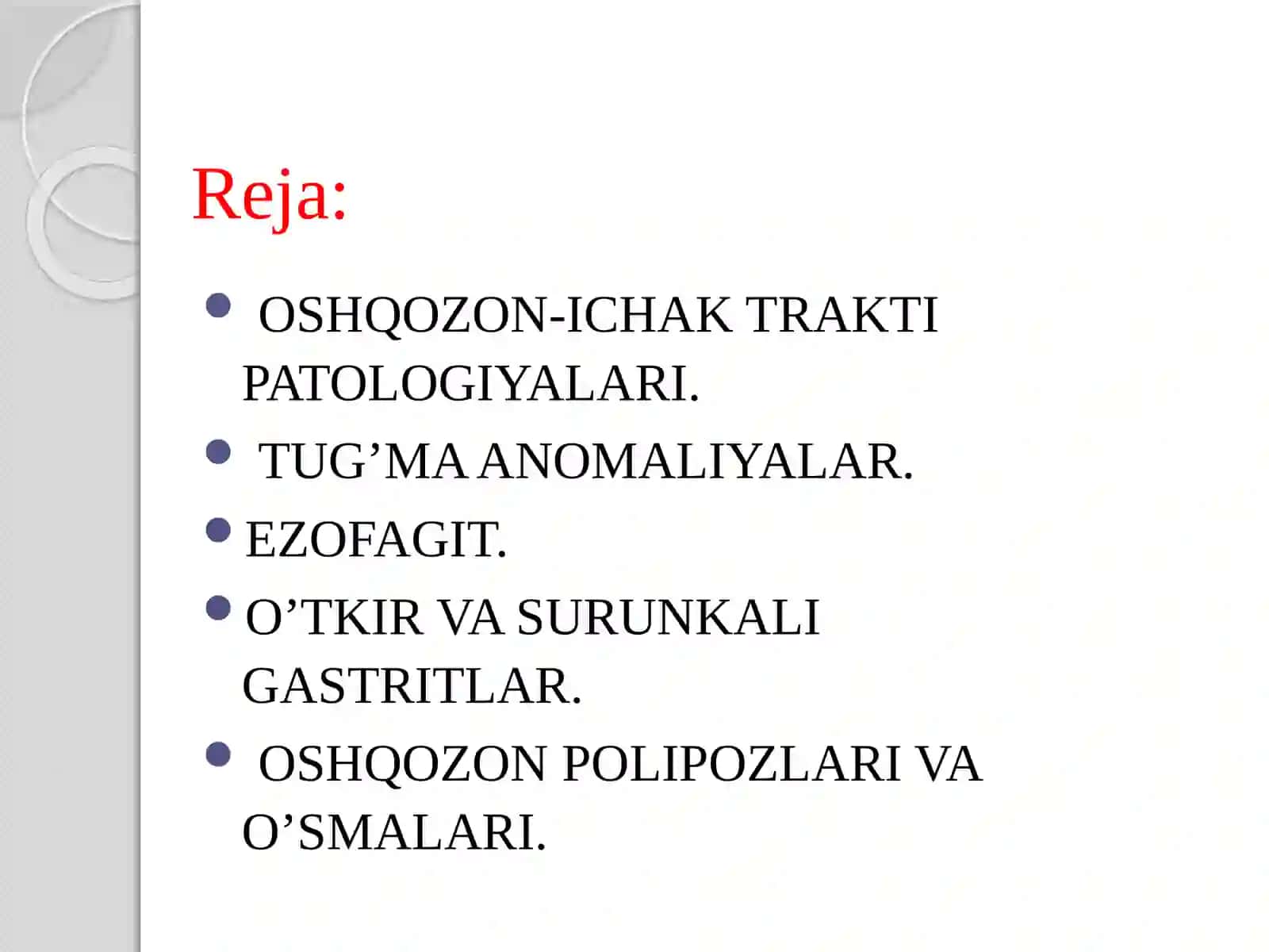 OSHQOZON-ICHAK TRAKTI PATOLOGIYALARI. TUG’MA ANOMALIYALAR. EZOFAGIT. O’TKIR VA SURUNKALI GASTRITLAR. OSHQOZON POLIPOZLARI VA O’SMALARI 3