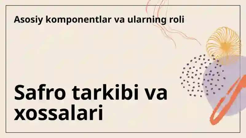 Safro tarkibi va xossalari, biokimyoviy husussiyatlari 3