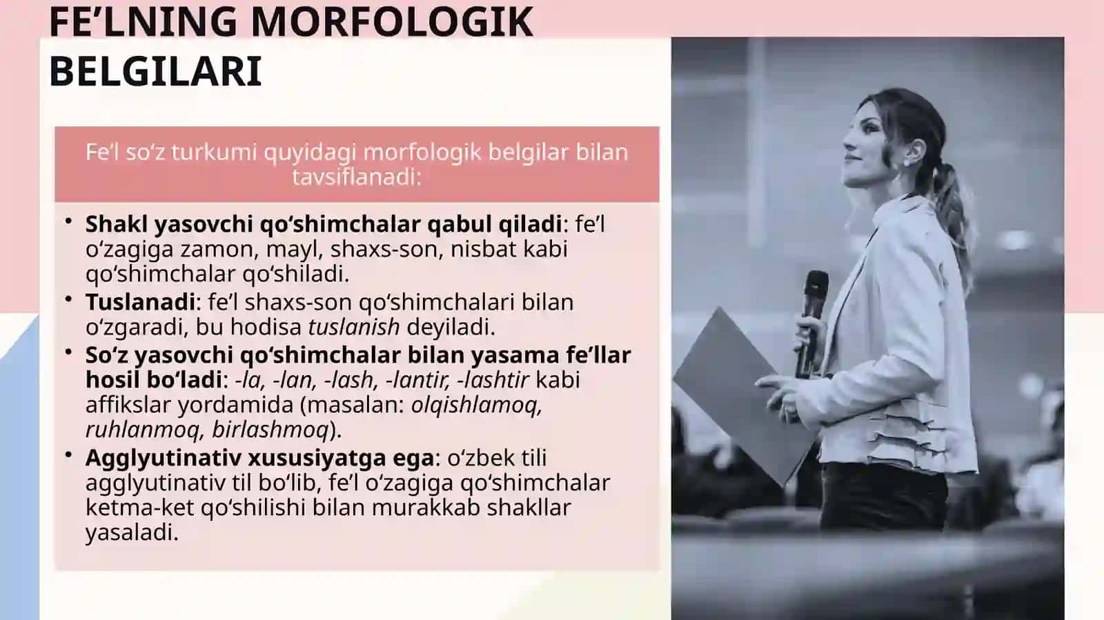 Fe’l. Fe’lning grammatik xususiyatlari (morfologik belgilari, sintaktik vazifalari). Bo‘lishli va bo‘lishsiz fe’llar, bo‘lishsizlik ma’nosining ifodalanishi 3