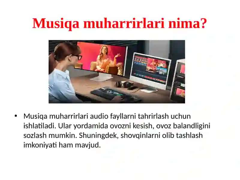 Musiqa va video muharrirlari
va ko‘rsatuvchi dasturlar 3