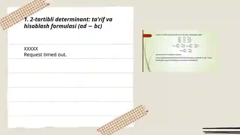 2 va 3 tartibni determinantlar va ularning xossalari Yuqori tartibli determinant va ularni hisoblash 3
