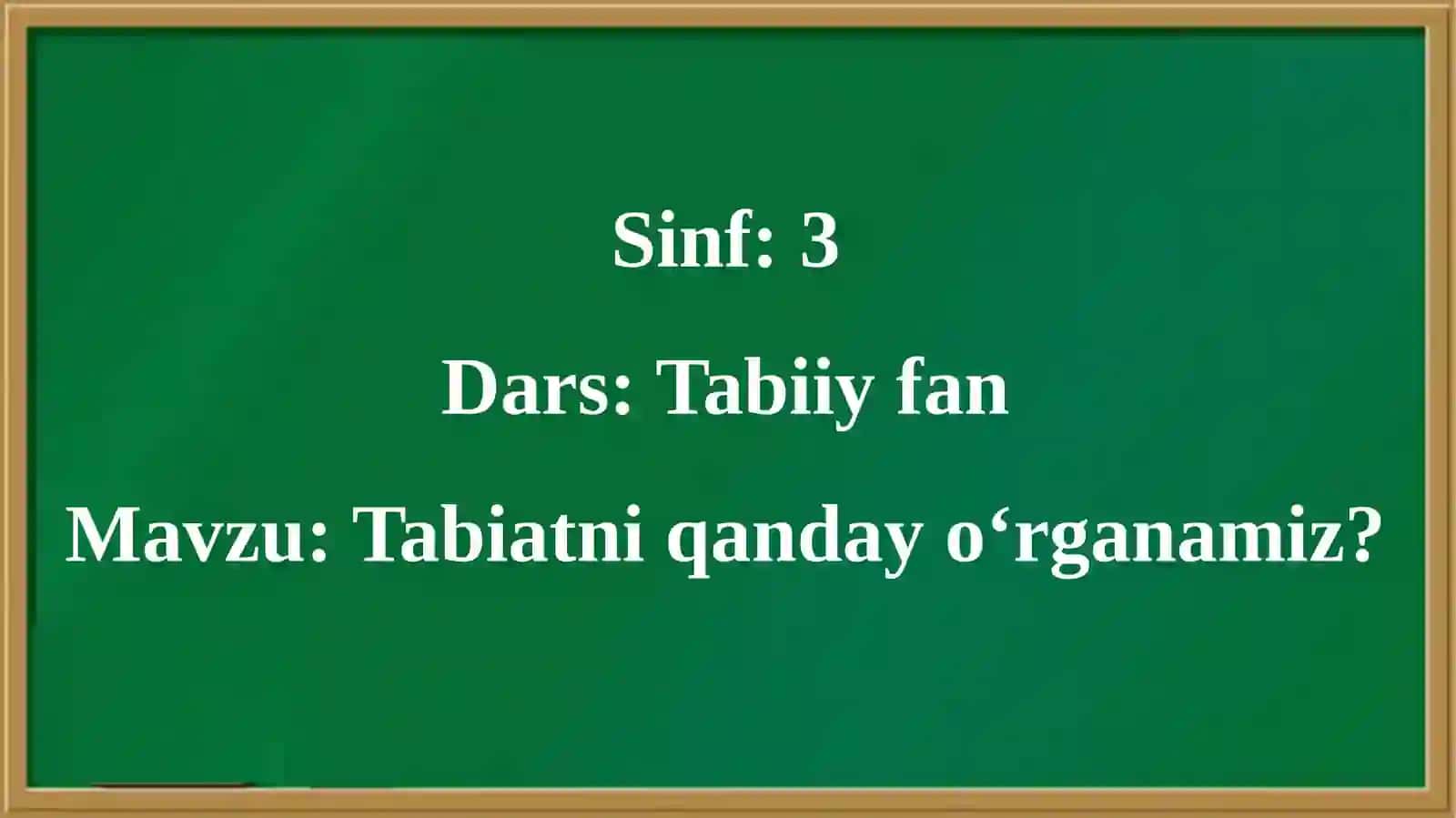 3-sinf Tabiiy fan Tabiatni qanday o'rganamiz dars ishlanmasi 3