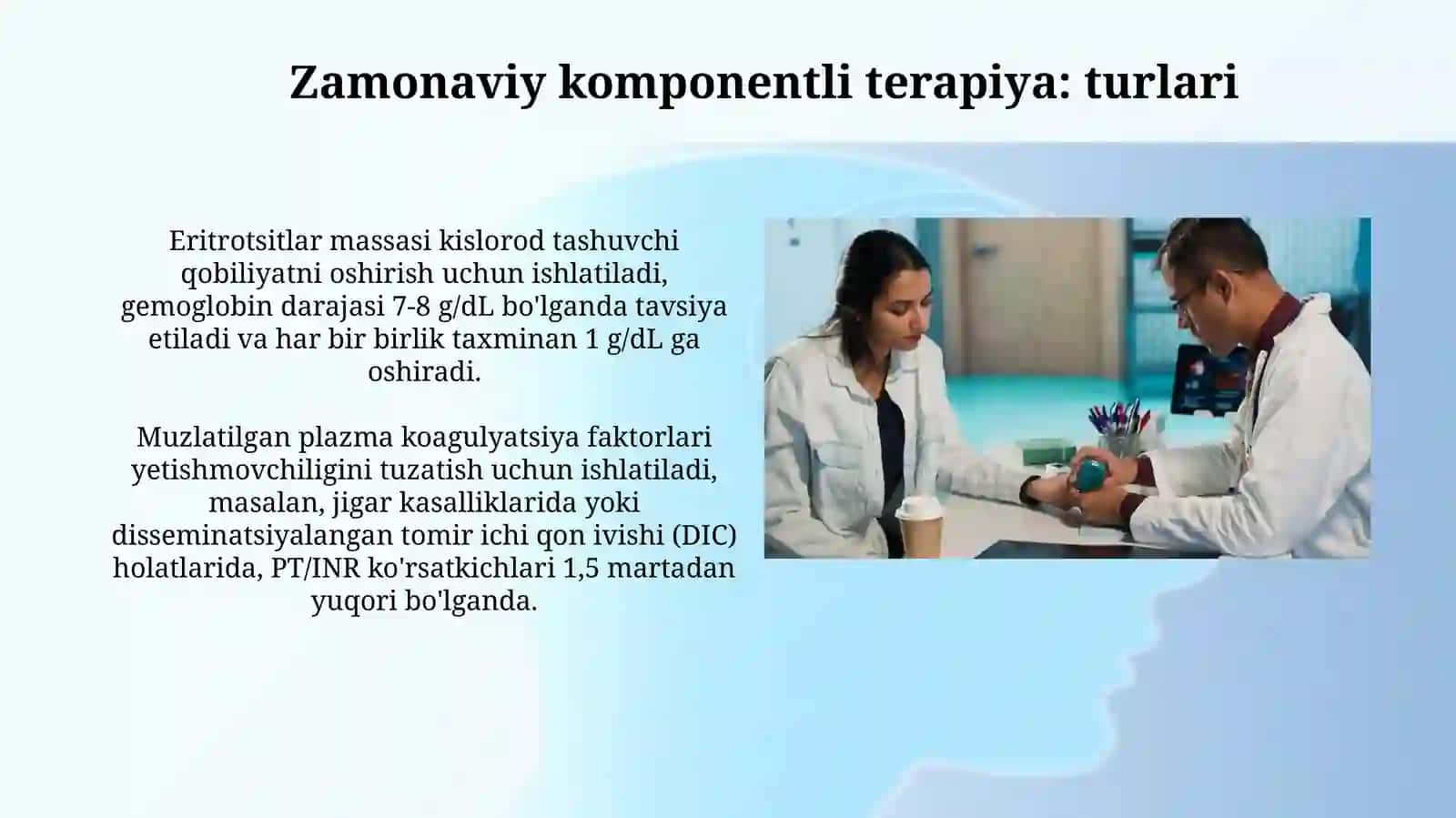 Qon quyish bo'yicha shifokorning majburiyatlari.Muvofiqlik testlari. Zamonaviy komponent terapiya 3