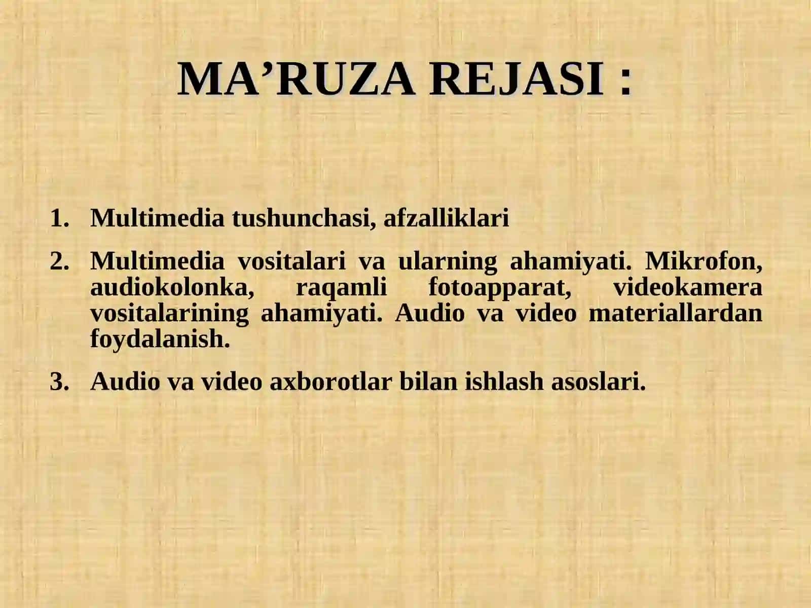 Multimediyaning asosiy tushunchalari. Audio va video axborotlar bilan ishlash asoslari. Multimediya tushunchasi. Multimediya tizimlari 3