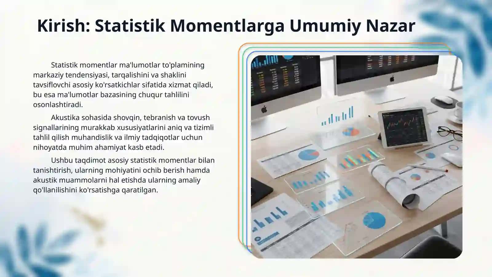 Statistik momentlar: o‘rtacha qiymat, dispersiya, skewness va kurtosis 3