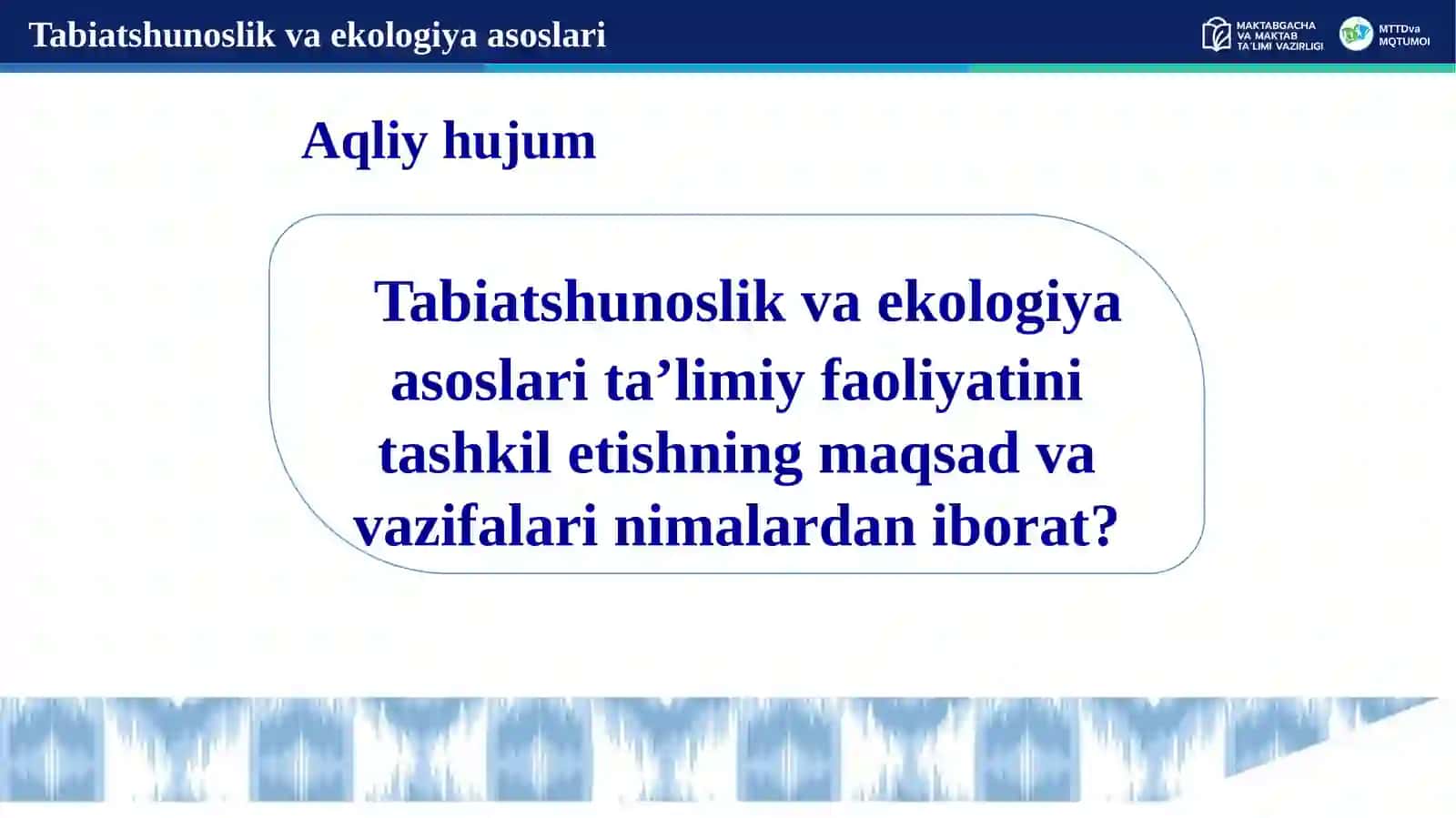 TABIATSHUNOSLIK VA EKOLOGIYA ASOSLARI TAʼLIMIY FAOLIYATINI TASHKIL ETISH 3