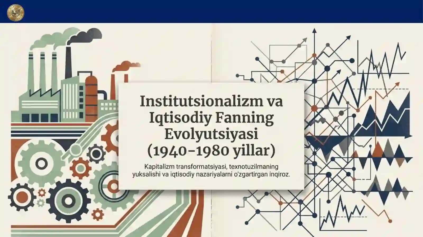 Institutsionalizm (1940-1960-yillarda) va iqtisodiy fan rivojlanishi 3