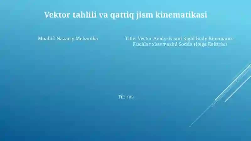 Nazariy Mehanika.Kuchlar Sistemasini Sodda Holga Keltirish 3