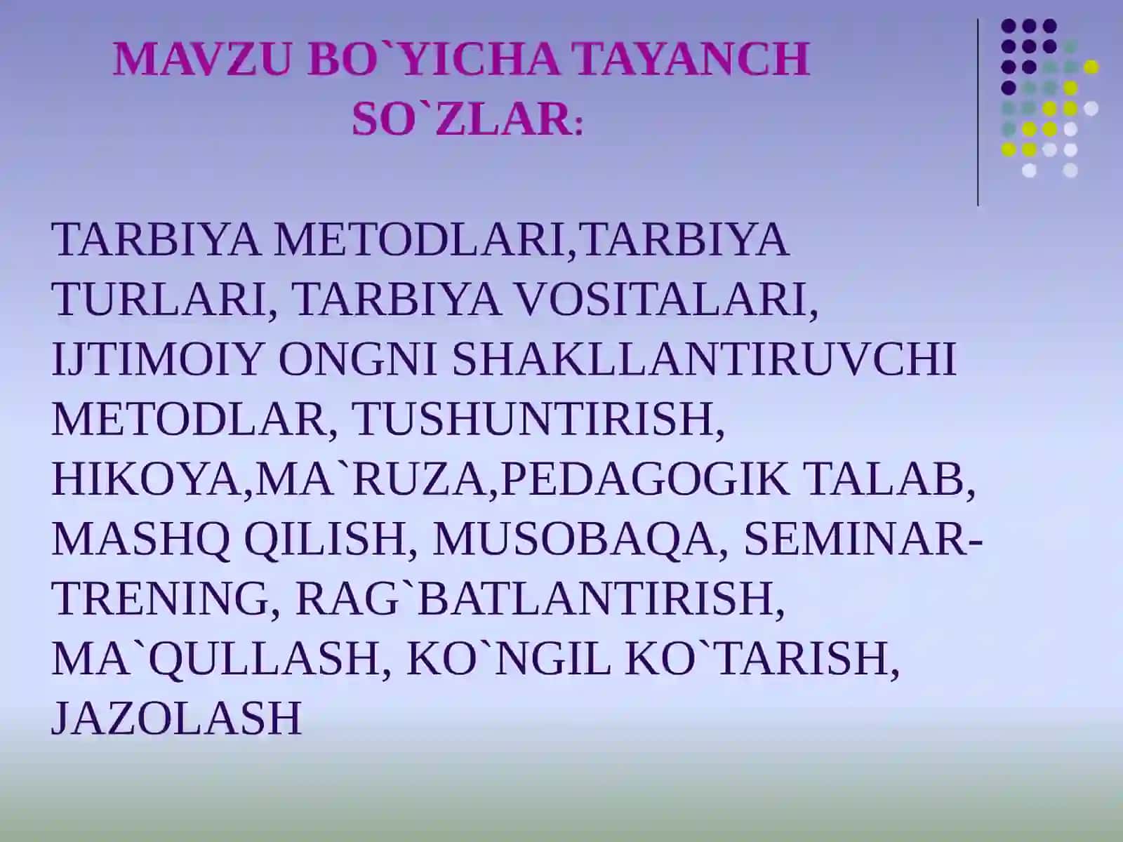 TARBIYA METODLARI. TARBIYA TURLARI 3